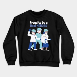 Proud To Be A Real Heroes Crewneck Sweatshirt